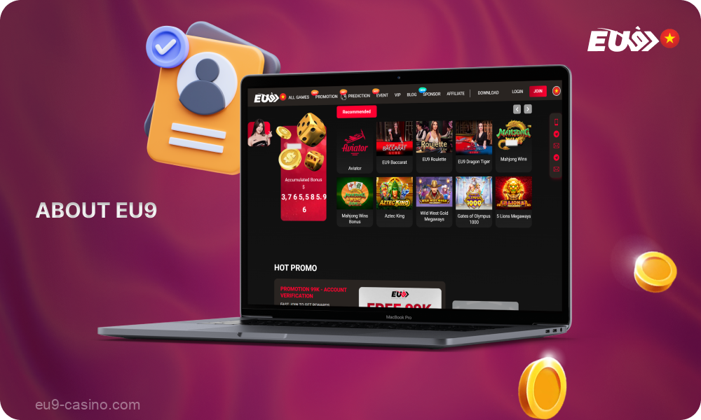 Eu9 Vietnam has all the necessary licenses, offers a variety of payment methods and access to support services for players in Vietnam, as well as a wide range of gambling activities