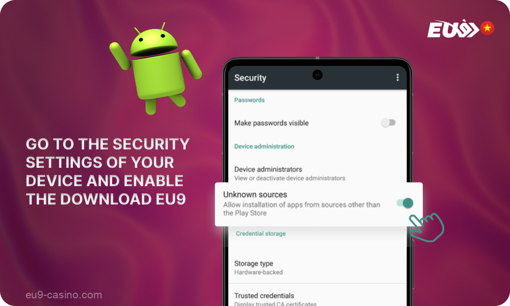 Di pengaturan ponsel cerdas Anda, izinkan pengunduhan Eu9 untuk Android dari sumber lain